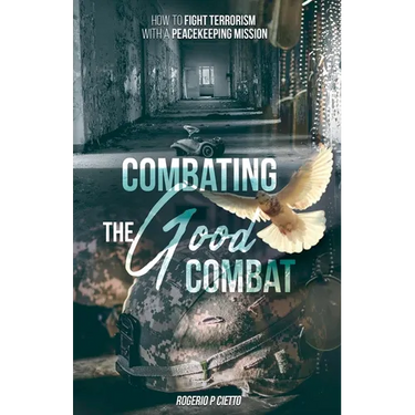 Combating the Good Combat - How to Fight Terrorism with a Peacekeeping Mission