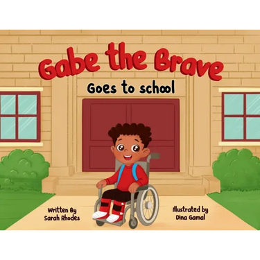 Gabe the Brave: Goes to School: Goes to School
