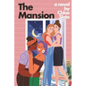 The Mansion: An intensely sapphic, very passionate, erotic romance novel