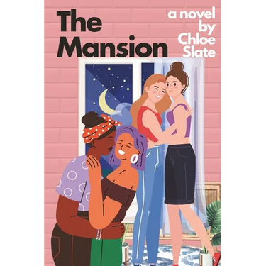 The Mansion: An intensely sapphic, very passionate, erotic romance novel