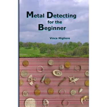 Metal Detecting for the Beginner