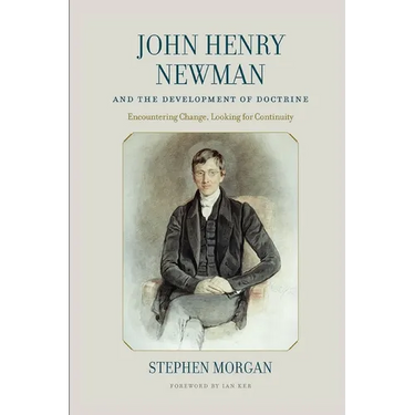 John Henry Newman and The Development of Doctrine