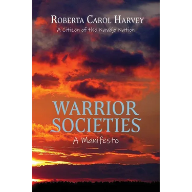 Warrior Societies, A Manifesto