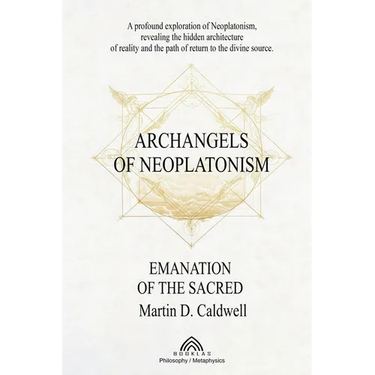 Archangels of Neoplatonism: Emanation of the Sacred