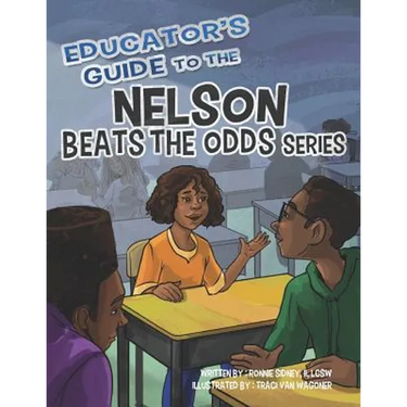 Educator's Guide to the Nelson Beats the Odds Series