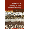 The Political Economy of Arab Food Sovereignty