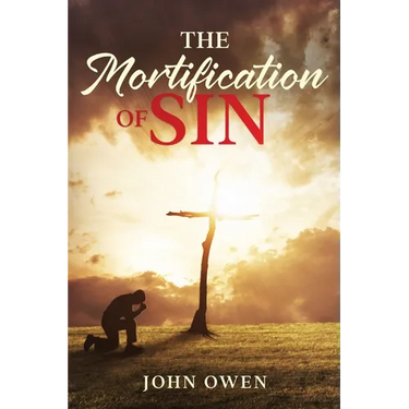 The Mortification of Sin