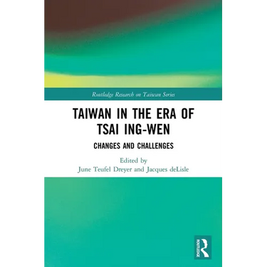 Taiwan in the Era of Tsai Ing-wen: Changes and Challenges