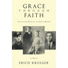 Grace Through Faith: Surviving History in God's Hands A Novel