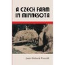 A Czech Farm in Minnesota