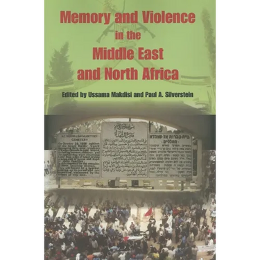 Memory and Violence in the Middle East and North Africa