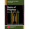 Basics of Polymers: Materials and Synthesis