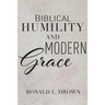 Biblical Humility and Modern Grace