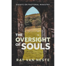 The oversight of souls: Essays on pastoral ministry