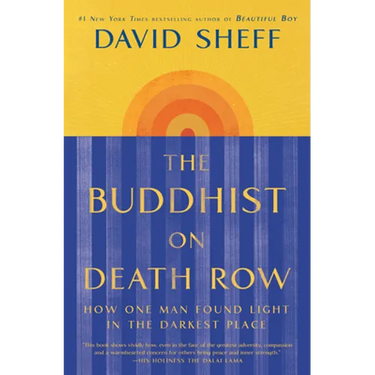 The Buddhist on Death Row: How One Man Found Light in the Darkest Place