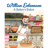 William Entenmann: A Baker's Baker