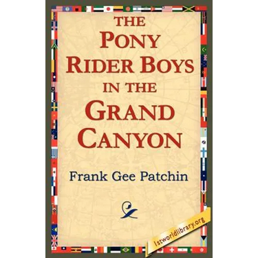 The Pony Rider Boys in the Grand Canyon