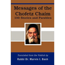 Messages of the Chofetz Chaim: 100 Stories and Parables