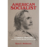 American Socialist: Laurence Gronlund and the Power Behind Revolution