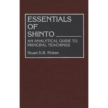 Essentials of Shinto: An Analytical Guide to Principal Teachings