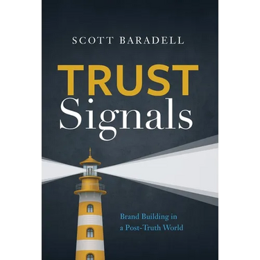 Trust Signals: Brand Building in a Post-Truth World