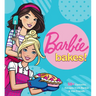 Barbie Bakes: 50+ Fantastic Recipes from Barbie & Her Friends