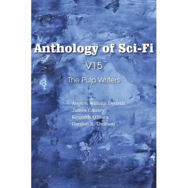 Anthology of Sci-Fi V15, the Pulp Writers