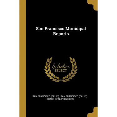 San Francisco Municipal Reports