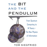 The Bit and the Pendulum: From Quantum Computing to M Theory--The New Physics of Information