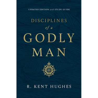 Disciplines of a Godly Man (Updated Edition)