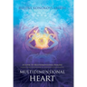 Multidimensional Heart: A Guide to Multidimensional Healing