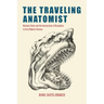 The Traveling Anatomist: Nicolaus Steno and the Intersection of Disciplines in Early Modern Science