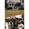 Visiting Abdu'l-Baha: Volume 2: The Final Years, 1913-1921