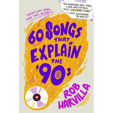 60 Songs That Explain the '90s