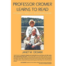 Professor Cromer Learns to Read: A Couple's New Life After Brain Injury