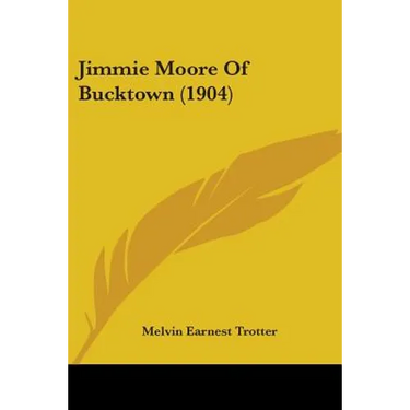 Jimmie Moore Of Bucktown (1904)