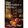 The Professor's House (Warbler Classics Annotated Edition)