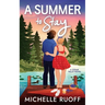 A Summer to Stay: A small-town, second-chance romance