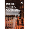 Inside Mining Capitalism: The Micropolitics of Work on the Congolese and Zambian Copperbelts