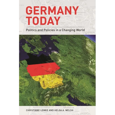 Germany Today: Politics and Policies in a Changing World