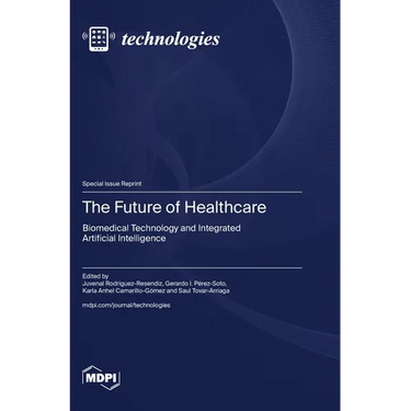 The Future of Healthcare: Biomedical Technology and Integrated Artificial Intelligence