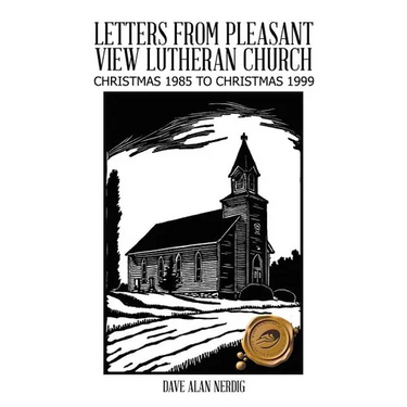 Letters from Pleasant View Lutheran Church: Christmas 1985 to Christmas 1999