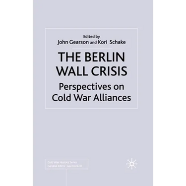The Berlin Wall Crisis: Perspectives on Cold War Alliances
