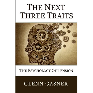 The Next Three Traits: The Psychology of Tension