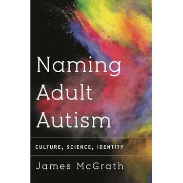 Naming Adult Autism: Culture, Science, Identity