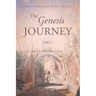 The Genesis Journey: Part 1