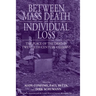 Between Mass Death and Individual Loss: The Place of the Dead in Twentieth-Century Germany
