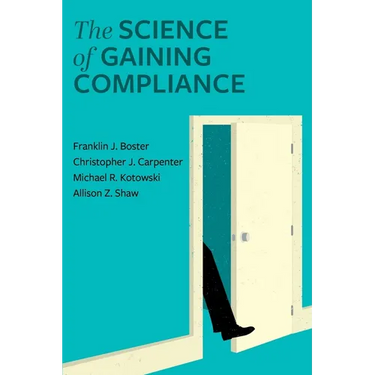 The Science of Gaining Compliance