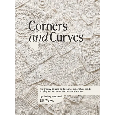 Corners and Curves UK Terms Edition: 45 Granny Square patterns for crocheters ready to play with colours, corners, and curves.