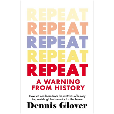 Repeat: A Warning from History